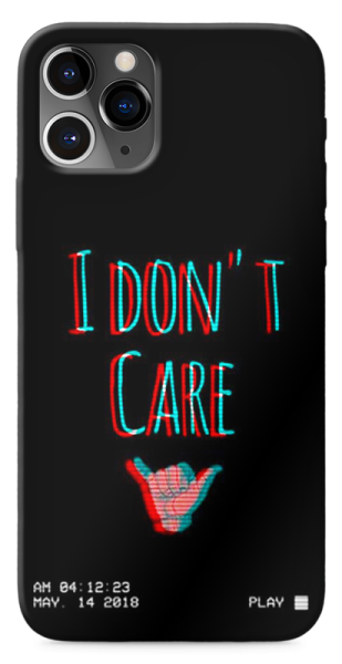 I don't care